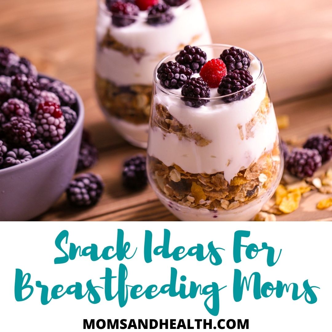 21 Easy Snacks For Breastfeeding Moms For Healthy Living