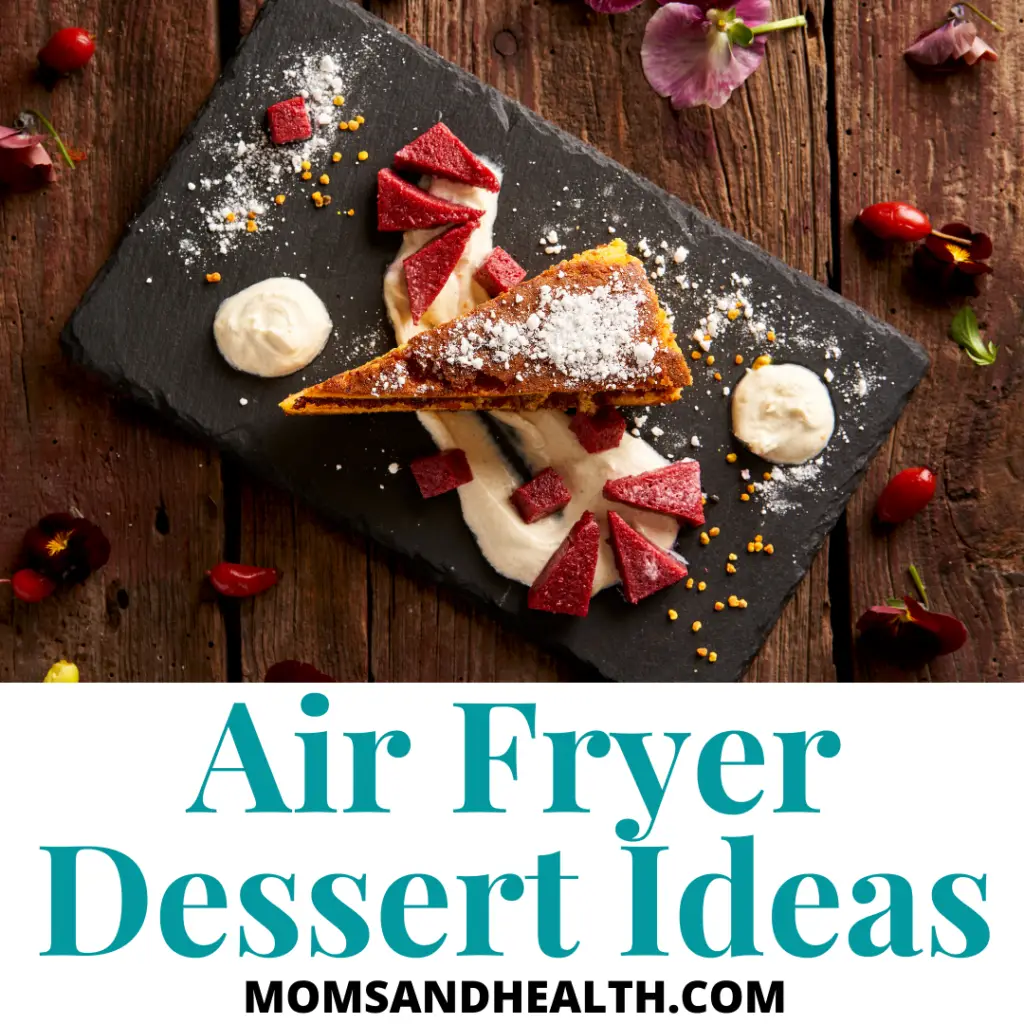 Air Fryer Dessert Ideas