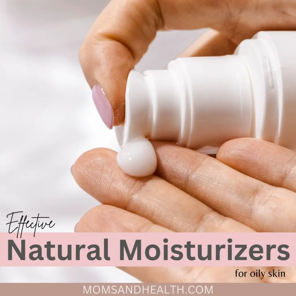 Effective Natural Moisturizers for Oily Skin